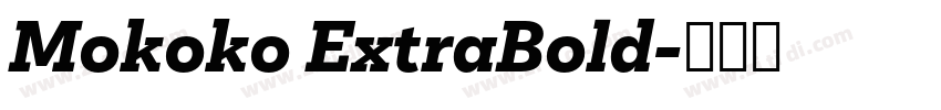 Mokoko ExtraBold字体转换